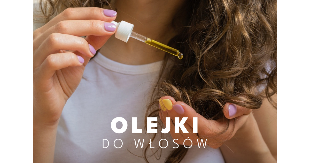 Olejki do włosów – ranking TOP 15. Od regeneracji aż po blask
